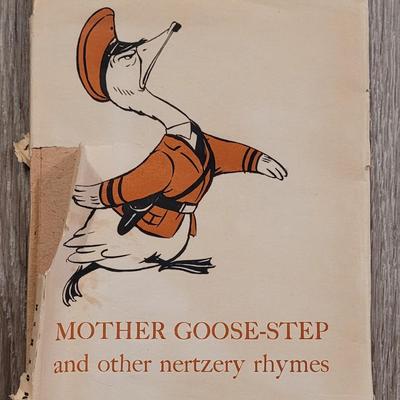 VERY RARE ANTI-Nazi Satire - Mother Goose-Step and other Nertzery Rhymes Rhymes Book by Danny Weaver