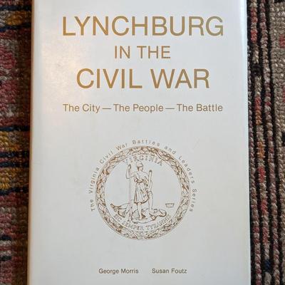 Lynchburg in the Civil War The city-The people-The battle George Morris Susan Foutz signed by authors HC DJ