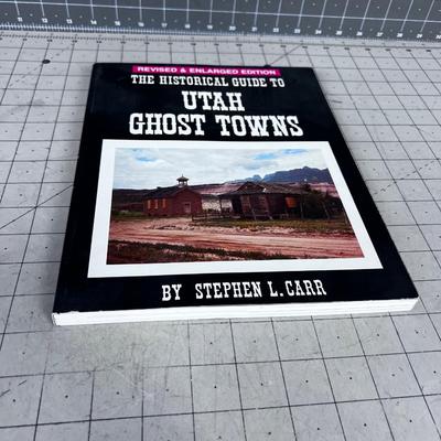 A Historical Guide to Utah Ghost Towns 