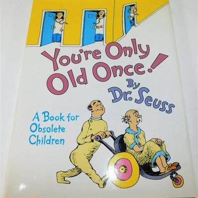 186 Dr Seuss You're Only Old Once A Book for Obsolete Children 11 x 8 1/4 By Random House