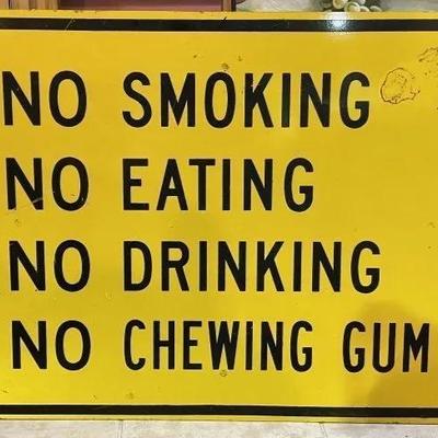 Heavy Duty High Intensity Aluminum NO SMOKING, EATING, DRINKING, & CHEWING GUM Sign 24" X 30" Used as Pictured.