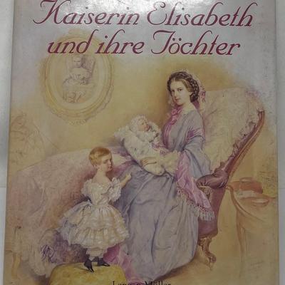 Royal Book "Kaiserin Elisabeth und ihre Jochter"