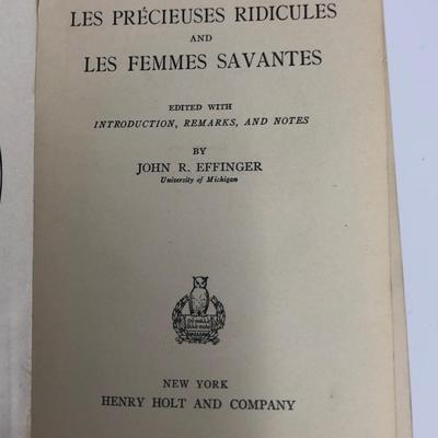 John R. Effinger (Editor) Moliere's Les Precieuses Ridicules and Les Femmes       Savantes. 1912