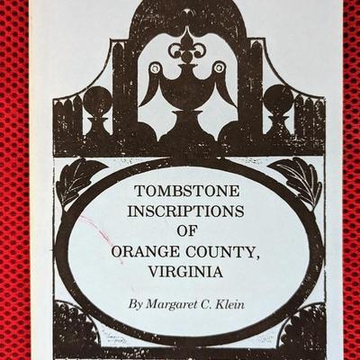Tombstone Inscriptions of Orange County Virginia by Margaret C. Klein Genealogy History