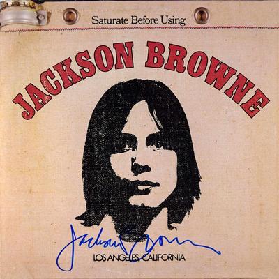 Jackson Browne signed Saturate Before Using album