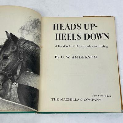 HEADS UP - HEELS DOWN A Handbook of Horsemanship by CW Anderson hardcover