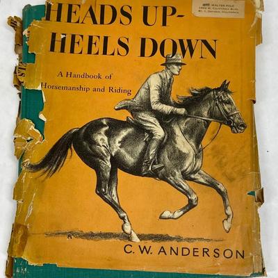 HEADS UP - HEELS DOWN A Handbook of Horsemanship by CW Anderson hardcover