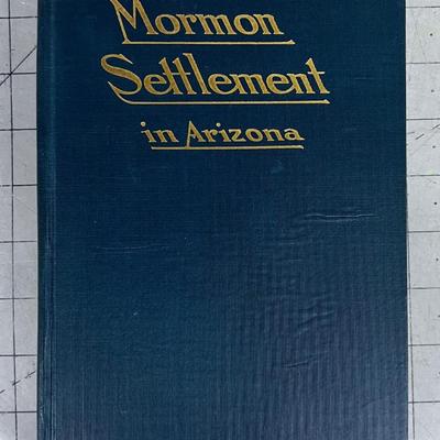 Mormon Settlement in Arizona 1921 First Edition By McClintock 