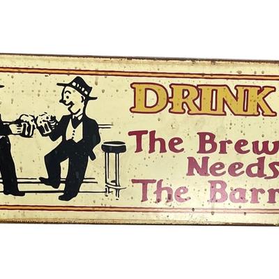 Drink Up - The Brewery Needs More Barrels Advertisement Sign