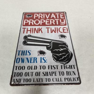 Private Property Think Twice Metal Sign