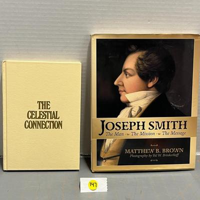 The Celestial Connection & Joseph Smith The Man The Mission The Message