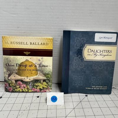 One Drop At A Time - A Message For Women By M. Russell Ballard, Daughters In My Kingdom - The History And Work Of Relief Society By Lori...