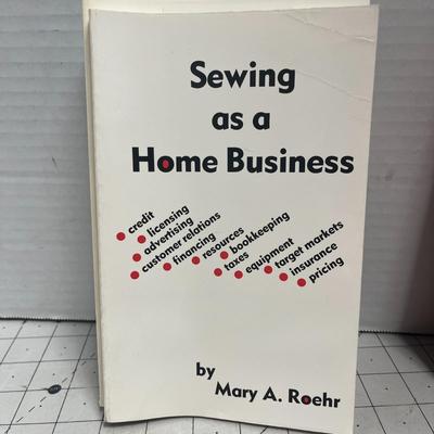 Sewing As A Home Business, The Business Of Sewing, Sew To Success!: How To Make Money In A Home-based Sewing Business