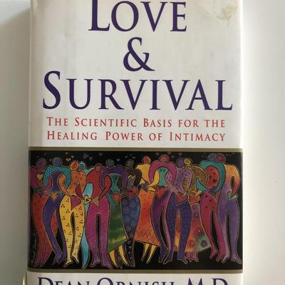 Love & Survival: The Scientific Basis for the Healing Power of Intimacy Hardcover Book - Dean Ornish, M.D.