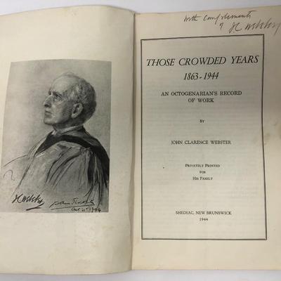John Webster: Those Crowded Years 1863-1944 An Octogenarian's Record