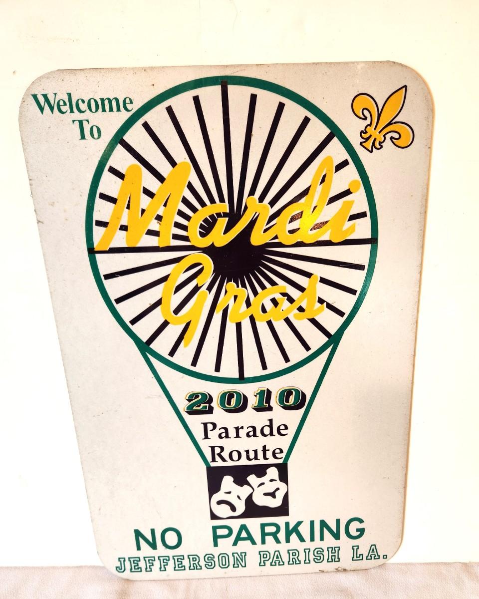 Lot 18 Jefferson Parish Street Sign Mardi Gras No Parking 2010