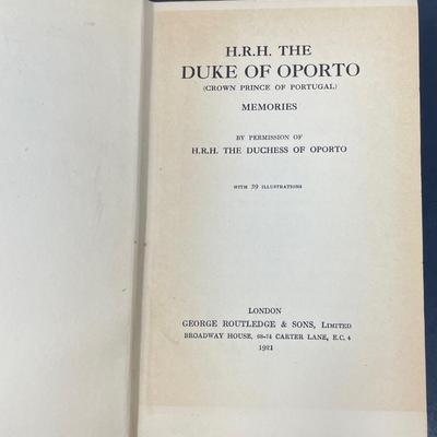 Royal Book "H.R.H. The Duke of Oporto" by Permission of H.R.H. The Duchess of Oporto 1921