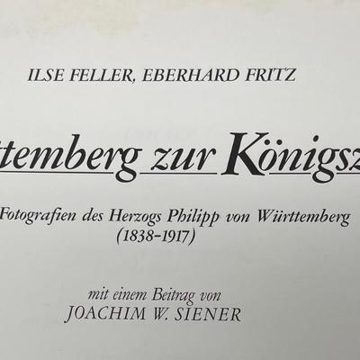 Wurttemberg zu Konigszeit - Die Fotografien des Herzogs Philipp von Wurttemberg