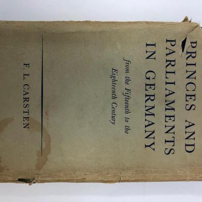 F.L. Carsten Princes And Parliaments In Germany. 1959 Edition