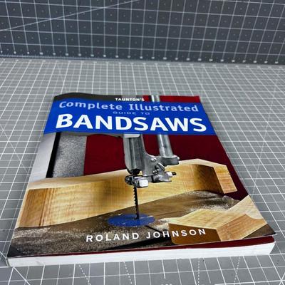 Complete Illustrated Guide to Band Saws 