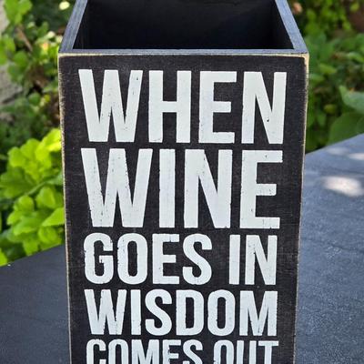 "When Wine Goes in Wisdom Comes Out" Wood Box