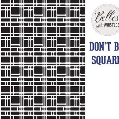 Dixie Belle Stencil Belles Whistles Don't Be Square 