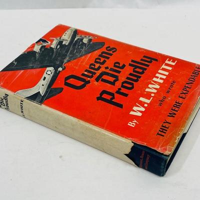 Queens Die Proudly - W L White - 1943 Hardcover Book WWII