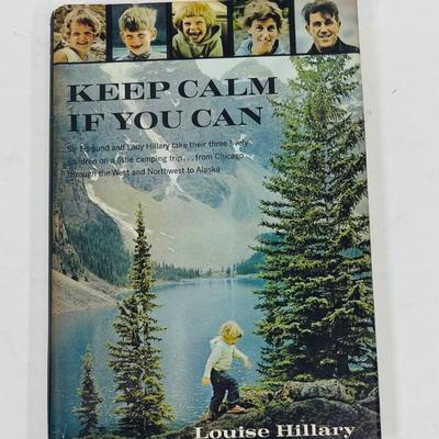 Keep Calm If You Can Louise Hillary 1964 Hardcover