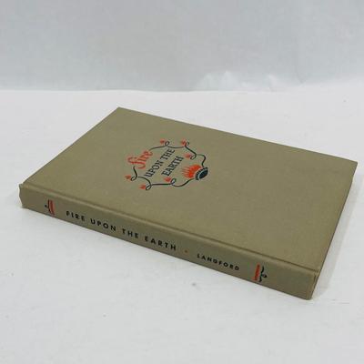Fire Upon The Earth by Norman Langford 1950 Illustrated Hardcover