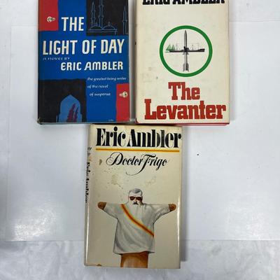 3 hardcover books by Eric Ambler THE LIGHT OF DAY, THE LEVANTER, & DOCTOR FRIGO