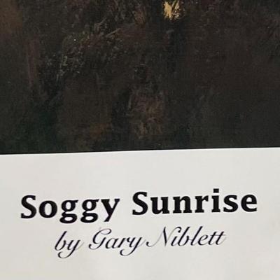 "Soggy Sunrise" , by Gary Niblett 174 of 950