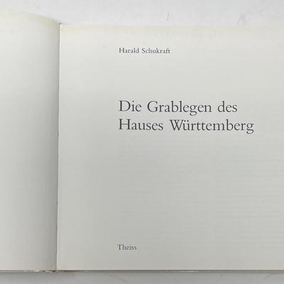"Die Grablegen Des Hauses Wurttemberg" by Harald Schukraft