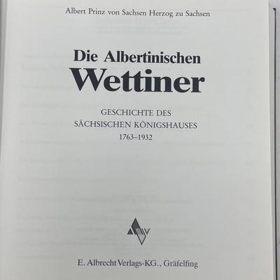 Royalty Book "Die Alberinischen Wettiner 1763-1932" by E. Albrecht Verlags-KG.