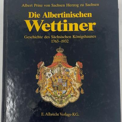 Royalty Book "Die Alberinischen Wettiner 1763-1932" by E. Albrecht Verlags-KG.