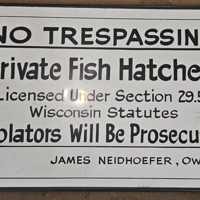 Vintage "No Trespassing" Fish Hatchery Metal Sign