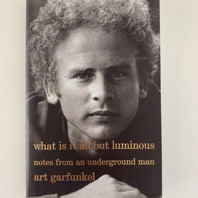 Art Garfunkel signed What Is It All But Luminous book