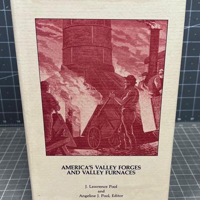 1st Edition Signed by Author J. Lawrence Pool, AMERICA'S VALLEY FORGES AND VALLEY FURNACES 