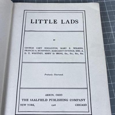 LITTLE LADS By Mary E. Wilkin, George Cary Eggleston, Margaret Sidney and Mrs. A.D.T. Whitney Etc.