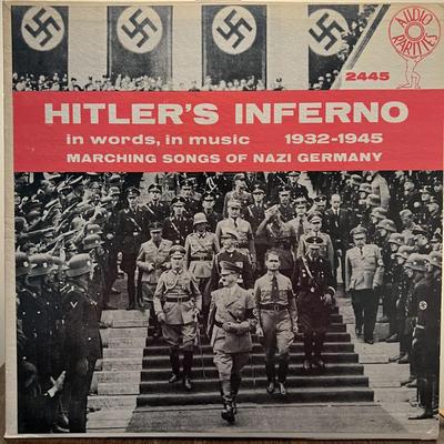 Hitler's Inferno Marching Songs of Nazi Germany-WWII LP 33-1/3rpm in Mint Condition Vinyl Album.