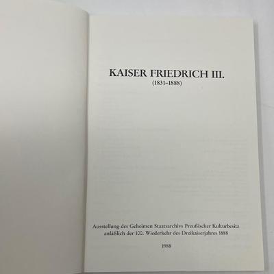 KAISER FREIDRICH III. (1831  1888). Ausstellung des Geheimmen  Staatsarchivs Preubishcher