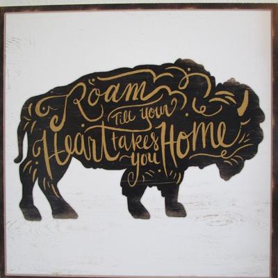 Picture frames, Buffalo art (says " Roam 'Til Your Heart Takes You Home" 