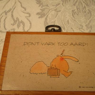 Wood plaque, " Don't Vark Too Aard!"