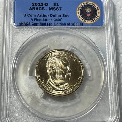 ANACS Certified 2012-D MS67 Chester Arthur Presidential Dollar Coin "First Strike" as Pictured. FREE DOMESTIC SHIPPING.