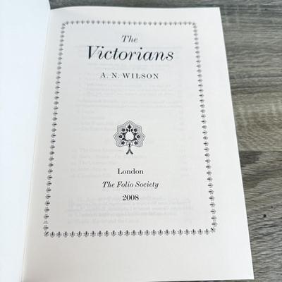 LOT 26L: Books about Victorian England - 2008 Folio Society The Victorians by A. N. Wilson, 2009 Daily Life in Victorian England 2nd...