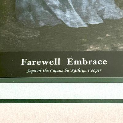 Signed, Framed Print by Kathryn Cooper - Farewell Embrace Song of the Cajuns - No. 581/975