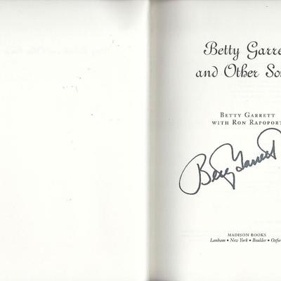 Betty Garrett and Other Songs: A Life on Stage and Screen signed book