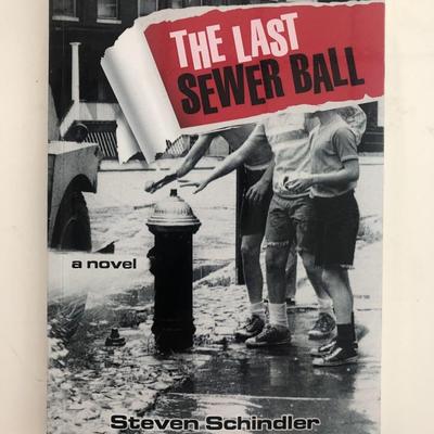 The Last Sewer Ball: A Novel Steven Schindler signed book