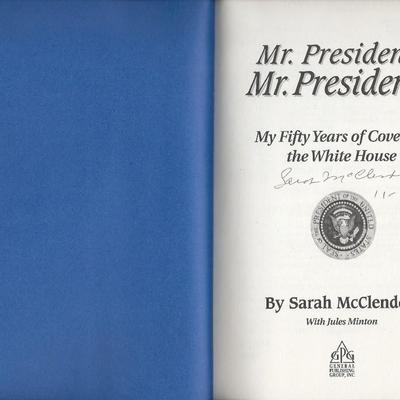 Mr. President, Mr. President!: My Fifty Years of Covering the White House Sarah McClendon signed book