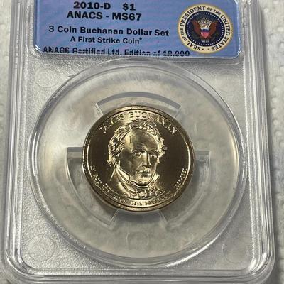 ANACS Certified 2010-D MS67 JAMES BUCHANAN Presidential Dollar Coin "First Strike" as Pictured. FREE DOMESTIC SHIPPING.