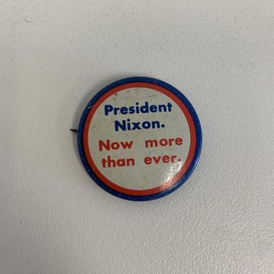 President Nixon now more than ever pin